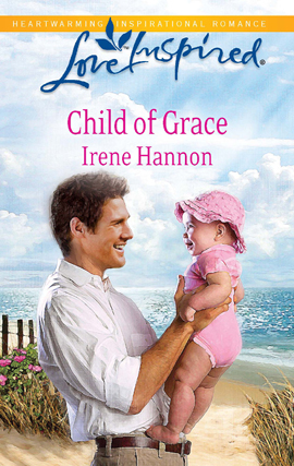 Title details for Child of Grace by Irene Hannon - Available